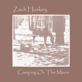 Zach Huskey - Camping On The Moon 26KB
